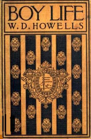 [Gutenberg 25383] • Boy Life / Stories and Readings Selected From The Works of William Dean Howells